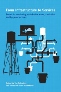 From Infrastructure To Services: Trends In Monitoring Sustainable Water, Sanitation And Hygiene Services From Infrastructure To Services: Trends In Monitoring Sustainable Water, Sanitation And Hygiene Services