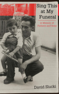 Sing This At My Funeral: A Memoir Of Fathers And Sons - 9780814347218