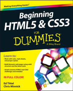 Beginning Html5 And Css3 For Dummies Beginning Html5 And Css3 For Dummies