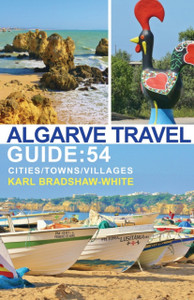 Algarve Travel Guide: 54 Cities/Towns/Villages Algarve Travel Guide: 54 Cities/Towns/Villages