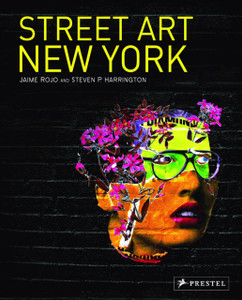 Street Art New York 2000-2010 Street Art New York 2000-2010