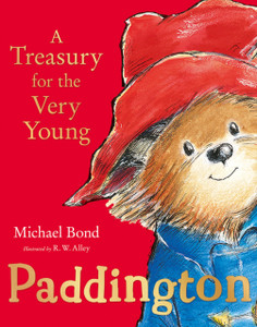 Paddington: A Treasury For The Very Young Paddington: A Treasury For The Very Young