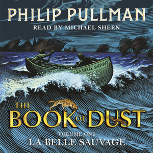 La Belle Sauvage: The Book Of Dust Volume One: From The World Of Philip Pullman'S His Dark Materials - Now A Major Bbc Series - 9781846577703
