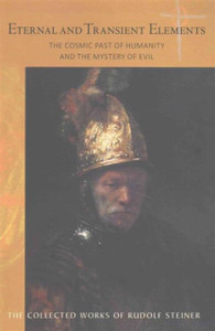 Eternal and Transient Elements in Human Life: The Cosmic Past of Humanity and the Mystery of Evil