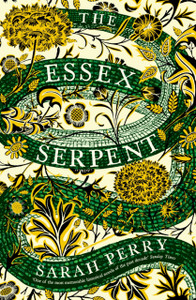 The Essex Serpent: from the Booker-longlisted author of Enlightenment