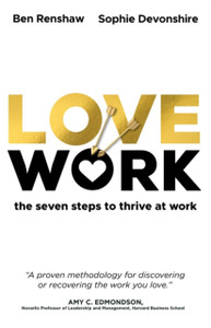 Lovework: The Seven Steps To Thrive At Work Lovework: The Seven Steps To Thrive At Work
