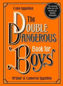 The Double Dangerous Book For Boys The Double Dangerous Book For Boys
