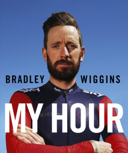 Bradley Wiggins: My Hour Bradley Wiggins: My Hour