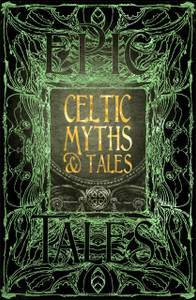 Celtic Myths & Tales: Epic Tales Celtic Myths & Tales: Epic Tales