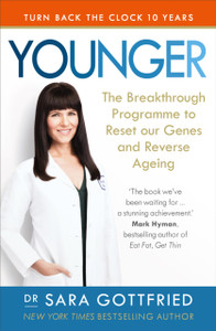 Younger: The Breakthrough Programme To Reset Our Genes And Reverse Ageing