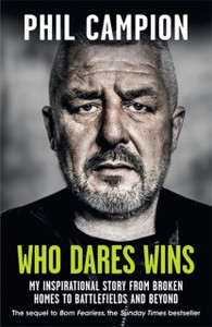 Who Dares Wins: The Sequel To Born Fearless, The Sunday Times Bestseller - 9781529407402