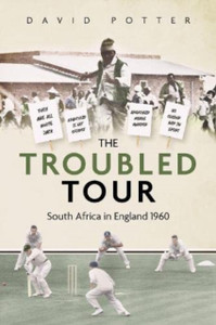 The Troubled Tour: South Africa In England 1960