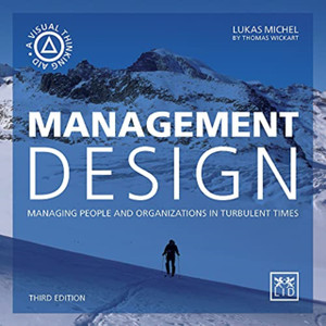 Management Design: Managing People And Organizations In Turbulent Times Management Design: Managing People And Organizations In Turbulent Times