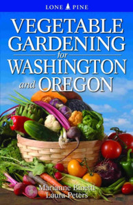 Vegetable Gardening For Washington And Oregon