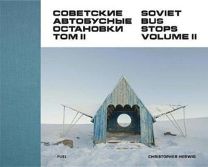 Soviet Bus Stops Volume Ii Soviet Bus Stops Volume Ii