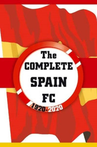 The Complete Spain Fc 1920-2020