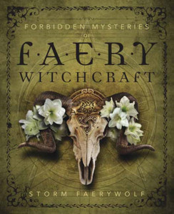 Forbidden Mysteries Of Faery Witchcraft Forbidden Mysteries Of Faery Witchcraft