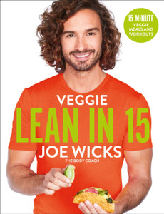 Veggie Lean In 15: 15-Minute Veggie Meals With Workouts Veggie Lean In 15: 15-Minute Veggie Meals With Workouts