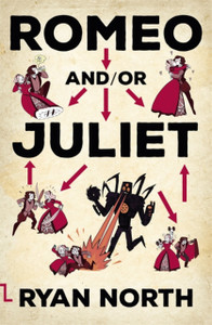 Romeo And/Or Juliet Romeo And/Or Juliet