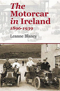 The Motorcar In Ireland: 1896-1939 The Motorcar In Ireland: 1896-1939