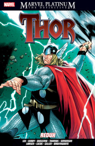 Marvel Platinum: The Definitive Thor Redux Marvel Platinum: The Definitive Thor Redux