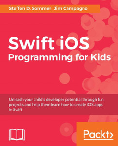 Swift Ios Programming For Kids Swift Ios Programming For Kids