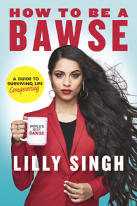 How To Be A Bawse: A Guide To Conquering Life How To Be A Bawse: A Guide To Conquering Life