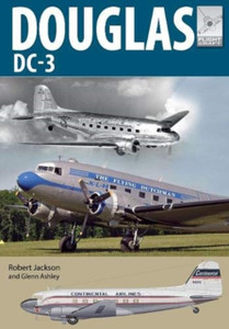 Flight Craft 21: Douglas Dc-3: The Airliner That Revolutionised Air Transport Flight Craft 21: Douglas Dc-3: The Airliner That Revolutionised Air Transport