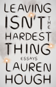 Leaving Isn'T The Hardest Thing: The New York Times Bestseller - 9781529382495