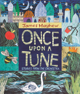 Once Upon A Tune: Stories From The Orchestra Once Upon A Tune: Stories From The Orchestra