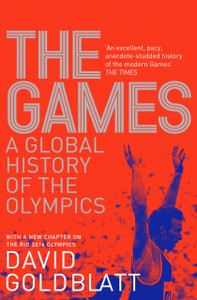 The Games: A Global History Of The Olympics The Games: A Global History Of The Olympics