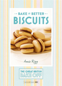 Great British Bake Off - Bake It Better (No.2): Biscuits Great British Bake Off - Bake It Better (No.2): Biscuits