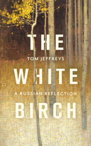 The White Birch: A Russian Reflection - 9781472155672