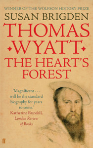 Thomas Wyatt: The Heart'S Forest Thomas Wyatt: The Heart'S Forest