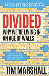 Divided: Why We'Re Living In An Age Of Walls - 9781783963423