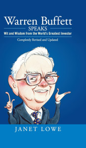Warren Buffett Speaks: Wit And Wisdom From The World'S Greatest Investor Warren Buffett Speaks: Wit And Wisdom From The World'S Greatest Investor