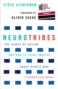 Neurotribes: The Legacy Of Autism And How To Think Smarter About People Who Think Differently