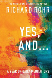 Yes, And . . . A Year Of Daily Meditations Yes, And . . . A Year Of Daily Meditations