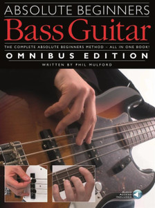 Absolute Beginners: Bass Guitar Omnibus Edition Absolute Beginners: Bass Guitar Omnibus Edition