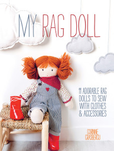 My Rag Doll: 11 Adorable Rag Dolls To Sew With Clothes & Accessories