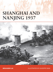 Shanghai And Nanjing 1937: Massacre On The Yangtze