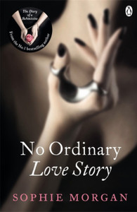 No Ordinary Love Story: Sequel To The Diary Of A Submissive