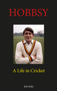 Hobbsy: A Life In Cricket