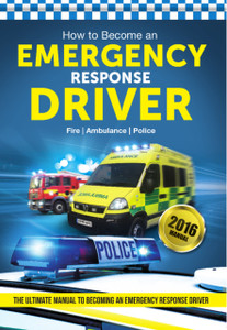 How To Become An Emergency Response Driver: The Definitive Career Guide To Becoming An Emergency Driver (How2Become) How To Become An Emergency Response Driver: The Definitive Career Guide To Becoming An Emergency Driver (How2Become)