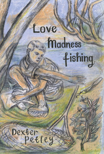 Love, Madness, Fishing: A Memoir Love, Madness, Fishing: A Memoir