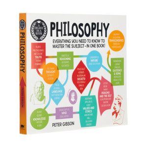 A Degree In A Book: Philosophy: Everything You Need To Know To Master The Subject - In One Book!