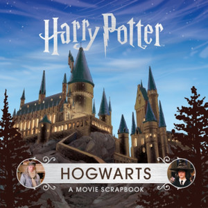 Harry Potter - Hogwarts: A Movie Scrapbook Harry Potter - Hogwarts: A Movie Scrapbook