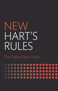 New Hart'S Rules: The Oxford Style Guide