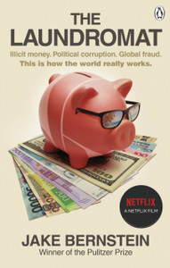 The Laundromat: Inside The Panama Papers Investigation Of Illicit Money Networks And The Global Elite The Laundromat: Inside The Panama Papers Investigation Of Illicit Money Networks And The Global Elite