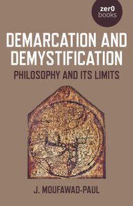 Demarcation And Demystification - Philosophy And Its Limits Demarcation And Demystification - Philosophy And Its Limits